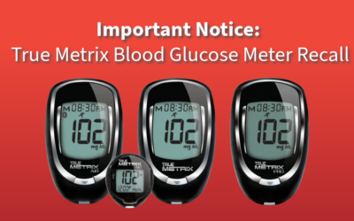 Patient Notice: Important Safety Update on TRUE METRIX® Blood Glucose Meters