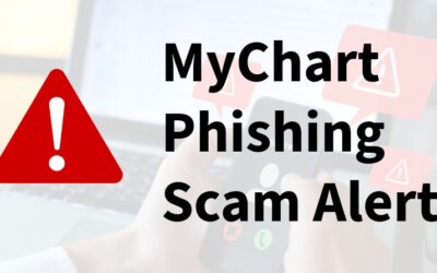 Warning: Fake MyChart Texts and Emails Targeting Patients Nationwide